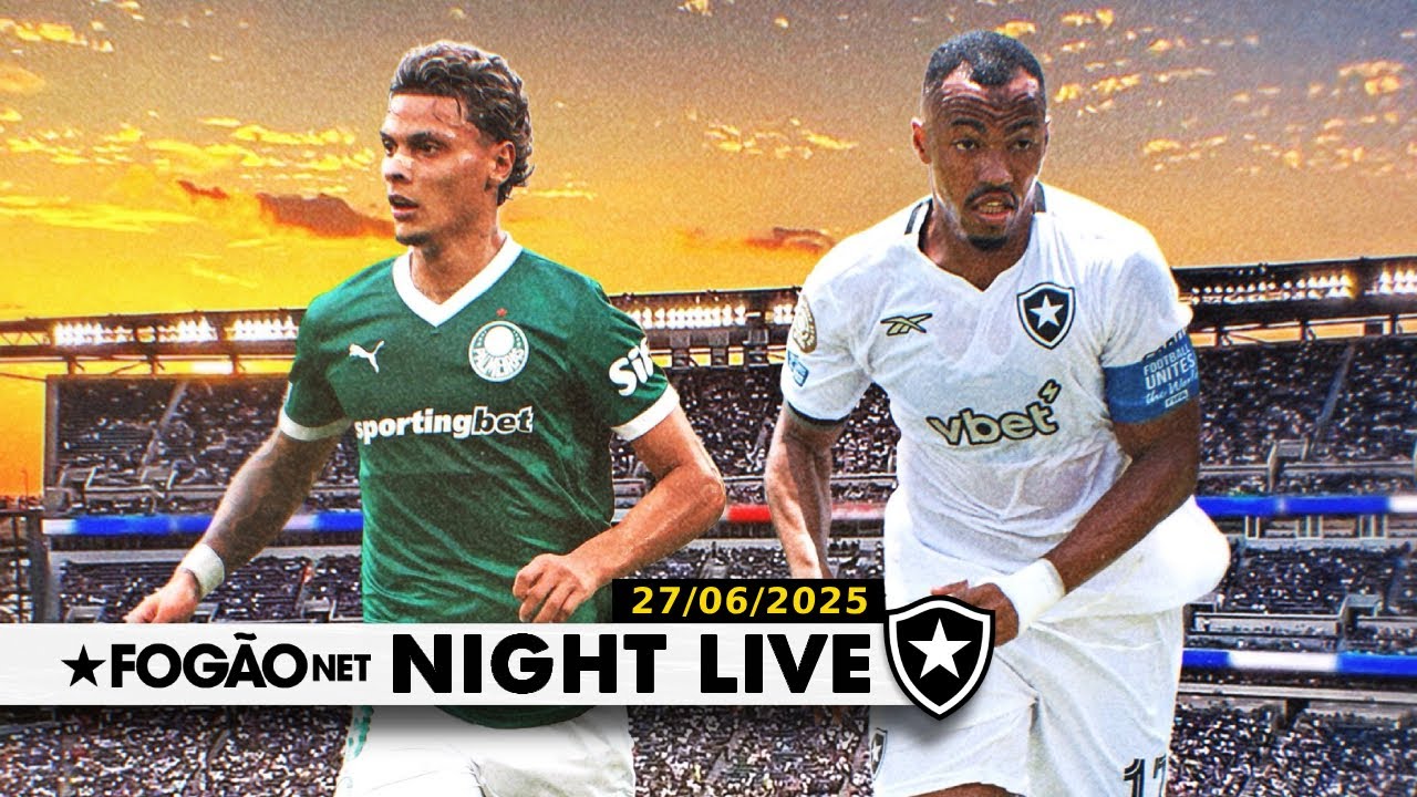 NIGHT LIVE | É amanhã! As principais notícias antes de Palmeiras x Botafogo pela Copa do Mundo de Clubes
