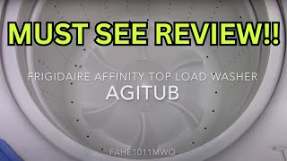 Frigidaire affinity top load "agitub" washer review fahe1011mw