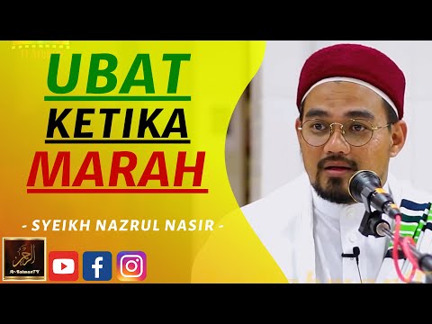 Syeikh Nazrul Nasir - UBAT KETIKA MARAH