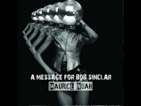 Maurice Noah - A msg for Bob Sinclar (electronica discopunk)