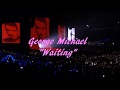 GEORGE MICHAEL Waiting (Reprise)