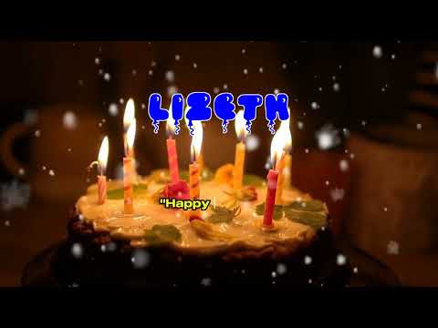 Happy Birthday LIZETH   Happy Birthday Song   Birthday Wishes   Birthday Party