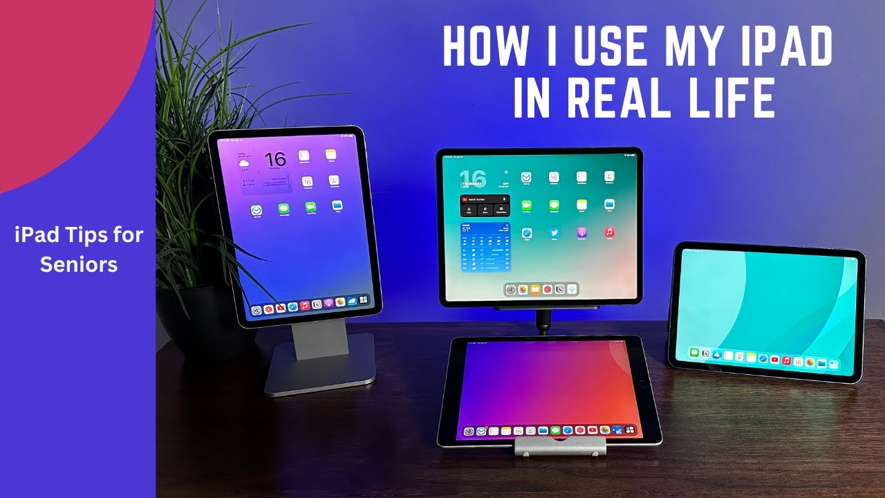 iPad Tips for Seniors: How I Use My iPad In Real Life