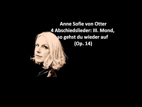Anne Sofie von Otter: The complete "4 Abschiedslieder Op. 14" (Korngold)