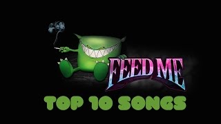 Top 10 Feed Me Songs (Download Links)