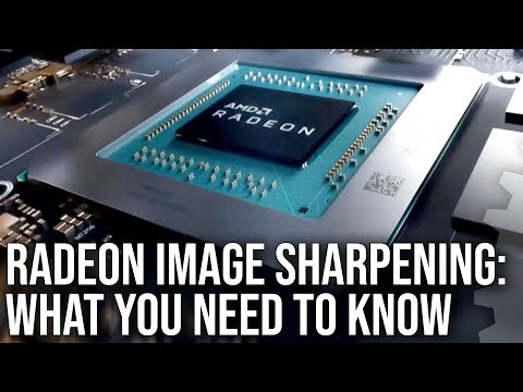 [4K] Tech Focus: Radeon Image Sharpening - What You Need To Know