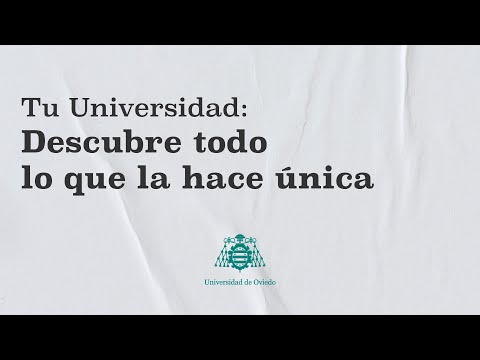 Universidad de Oviedo Todo lo que la hace única