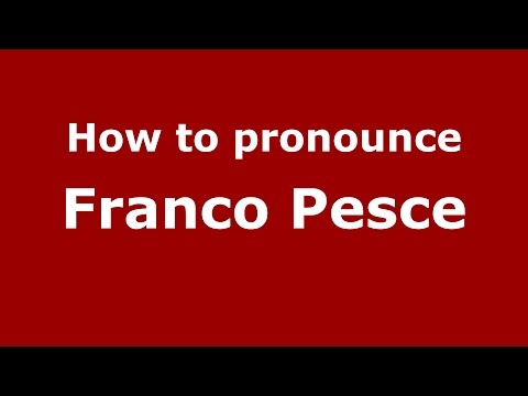 How to pronounce Franco Pesce (Italian/Italy)  - PronounceNames.com