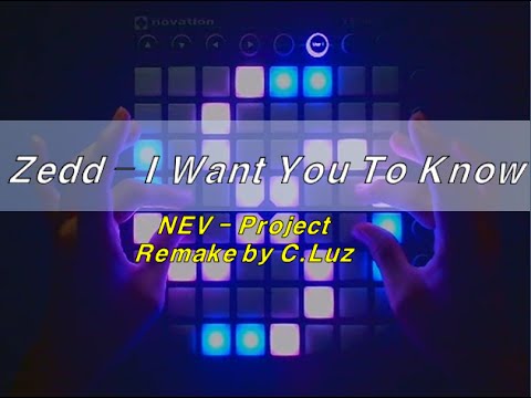 Zedd - I Want you to know (Nev's Project Remake & Launchpad MK2 cover 미완성ㅎㅎ)