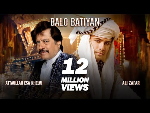 BALO BATIYAN - Ali Zafar X Atta Ullah Khan Esakhelvi