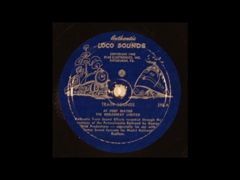 Train Locomotive Sounds - At Fort Wayne: The Broadway Limited - 1948 Star Talking Stations 78 rpm