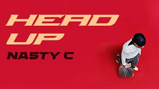 Nasty C - Head Up (Official Audio/Lyric Video)