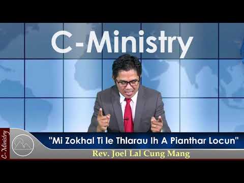 Sermon || "Mi Zokhal Ti le Thlarau Ih A Pianthar Locun" - Rev. Joel Lal Cung Mang