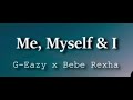 G Eazy X Bebe Rexha Me Myself I 852Hz