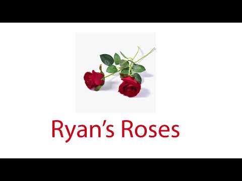 Ryan's Roses: Roxanne (September 12, 2016)