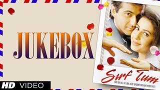 "Sirf Tum" Movie Songs | Sanjay Kapoor, Priya Gill, Sushmita