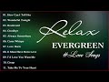 Evergreen Love Song Memories Best Love Songs Ever Romantic Love Songs 70 S 80 S 90 S