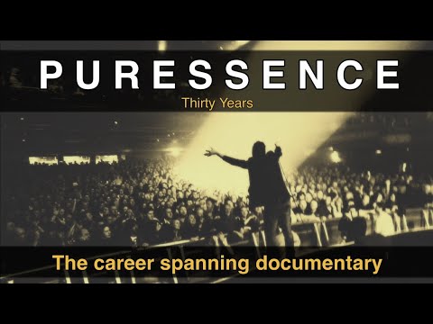 Puressence - Thirty Years (The career spanning documentary)