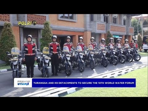 POLRI DEPLOYS TURANGGA AND K9 DETACHMENTS TO SECURE