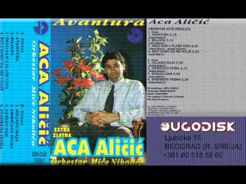 Aca Alicic - Ispricacu svima - (Audio 1994)