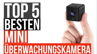 TOP 5: Best mini surveillance cameras 2023
