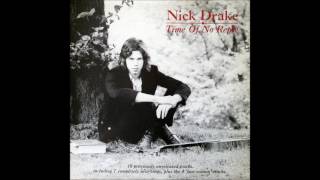 Been smoking too long - Nick Drake