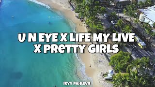 Download lagu U N Eye X Life My Live X Pretty Girls | Ikyy Pahlevii ( Mashup Slow Beat ) mp3