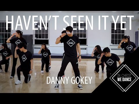 Haven't Seen it Yet - Danny Gokey | In Christ We Dance