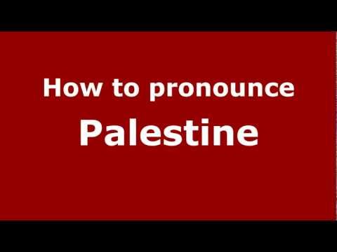 How to pronounce Palestine