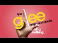 Glee - All Or Nothing - Acapella Version 