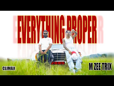 EVERYTHING PROPER - DHIRAJ FT DRIPPY (MZEE TRIX OFFICIAL MV)@HOMEBOYDHIRAJ 