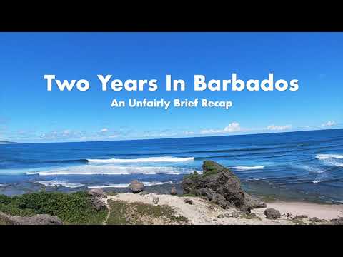 2 Years Living In Barbados - Highlights