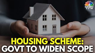Govt To Widen Size Of Scheme On Affordable Housing | Pradhan Mantri Awas Yojana | N18V