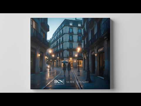 🎧 Alive Tonight — Barcelona Sessions | After Dark Collection