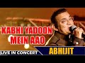 Kabhi Yaadon Me Aau Abhijeet Super Hit Hindi Song Live In Concert