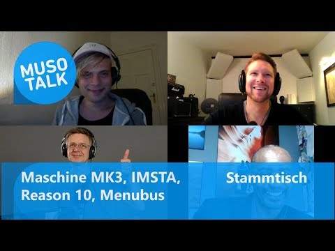 Maschine MK3, IMSTA, Reason 10, Menubus - Stammtisch