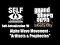 GTA EFLC - Self-Actualization FM | Alpha Wave Movement - "Artifacts & Prophecies"