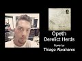 Opeth - Derelict Herds (Guitar Cover)