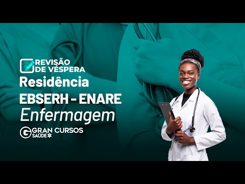 Residência EBSERH ENARE Enfermagem: Revisão de véspera