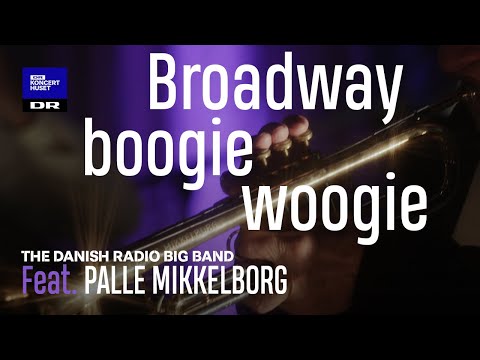 Palle Mikkelborg & DR Big Band // Broadway boogie woogie