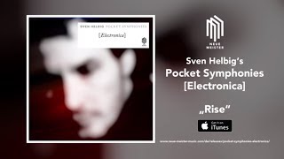 Sven Helbig - Rise - Pocket Symphonies [Electronica] (Teaser)