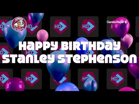 Happy Birthday Stanley Stephenson
