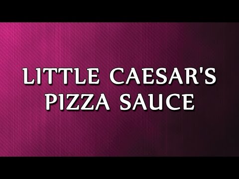 download lagu mp3 mp4 Little Caesars Pizza Sauce Recipe, download lagu Little Caesars Pizza Sauce Recipe gratis, unduh video klip Little Caesars Pizza Sauce Recipe