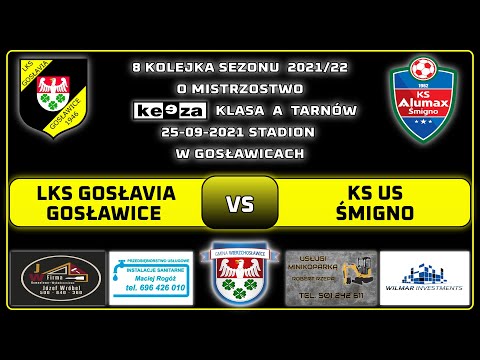 LKS GOSŁAVIA GOSŁAWICE VS KS US ŚMIGNO 25-09-2021 KEEZA A KLASA TARNÓW SEZON 2021/22