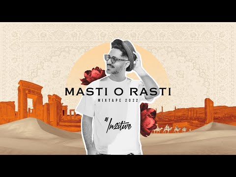 DJ IN2ITIVE – Masti O Rasti Mixtape 2022 - میکس مستی و راستی‌