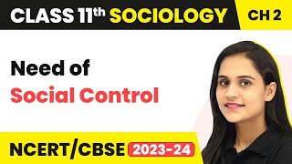 Class 11 Sociology Chapter 2 | Need of Social Control - Terms, Concepts and Their Use in Sociology