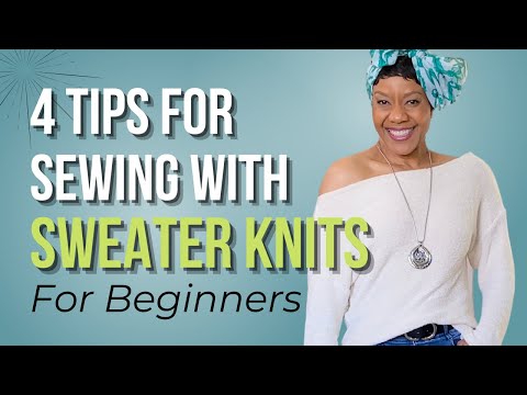 Learn how to sew Sweater Knits with confidence