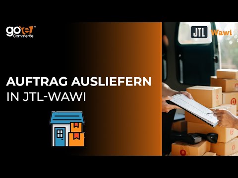 Auftrag ausliefern | JTL-Wawi #tutorial #letsgoecommerce #jtl