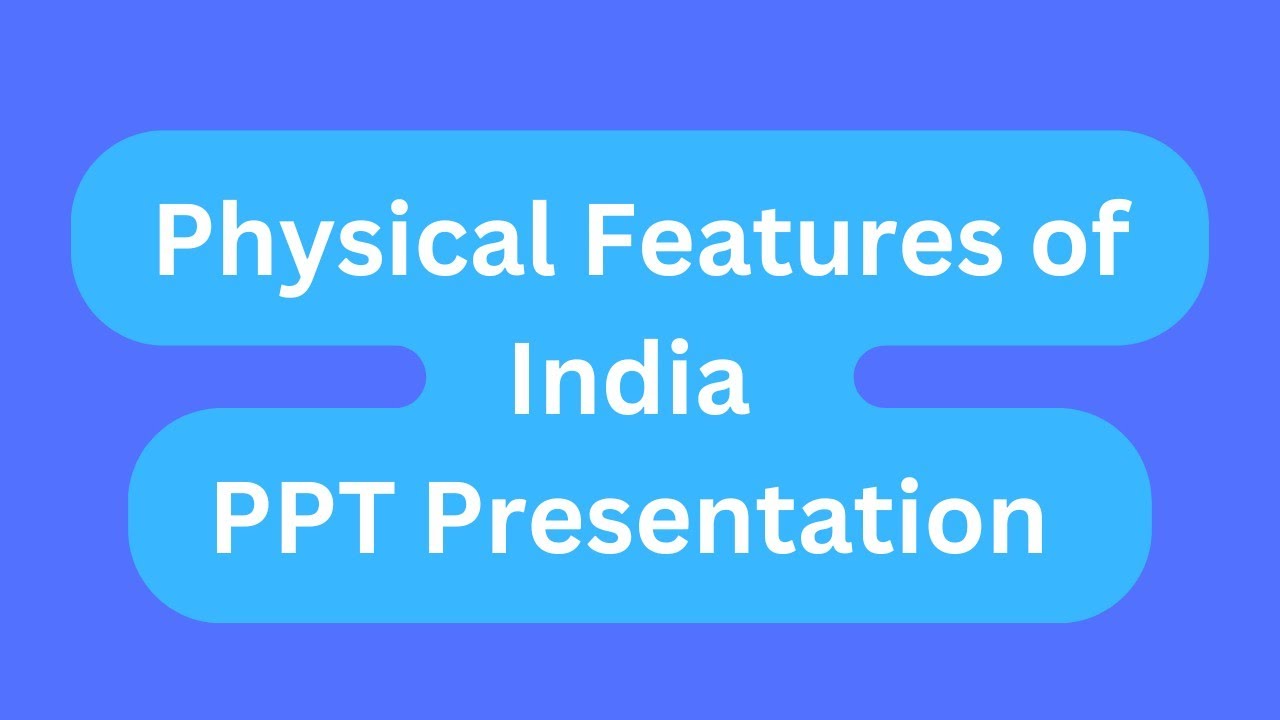 Physical Features of India PPT Presentation Seminar Download