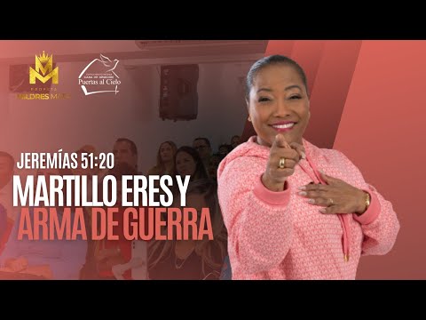 MARTILLO ERES Y ARMA DE GUERRA | JEREMÍAS 51:20